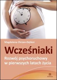 Okładka książki Wcześniaki. Rozwój psychoruchowy w pierszych...
