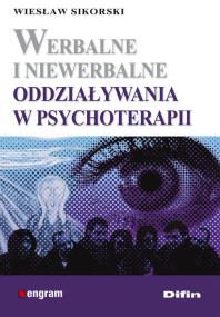 Okładka książki Werbalne i niewerbalne oddziaływania w psychoterapii