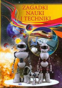 Zagadki nauki i techniki TW. Autor: praca zbiorowa. ZdrowePodejscie.pl Okładka książki Zagadki nauki i techniki TW