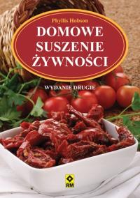 Okładka książki Domowe suszenie żywnosci Wyd. II