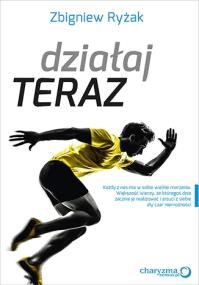 Okładka książki Działaj teraz!