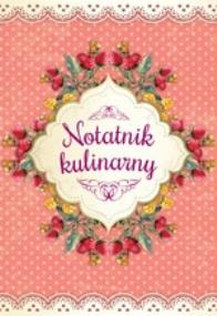 Notatnik kulinarny. Autor: Zioła-Zemczak Katarzyna. ZdrowePodejscie.pl Okładka książki Notatnik kulinarny