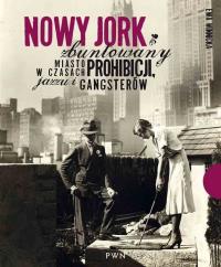 Okładka książki Nowy Jork Zbuntowany miasto w czasach...