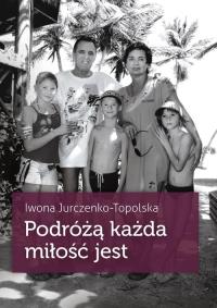 Okładka książki Podróżą każda miłość jest