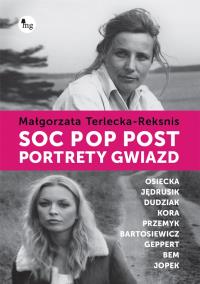 Okładka książki Soc, pop, post. Portrety gwiazd