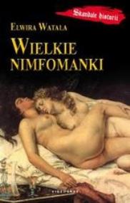 Okładka książki Wielkie nimfomanki