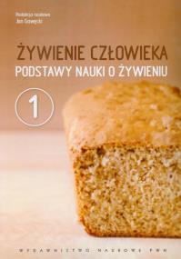 Okładka książki Żywienie człowieka T1 podstawy nauki o żywieniu