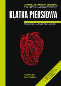 Anatomia prawidłowa człowiekia klatka piersiowa. Autor: Jerzy Walocha (red.). ZdrowePodejscie.pl Okładka książki Anatomia prawidłowa człowiekia klatka piersiowa