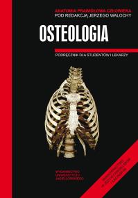 Anatomia prawidłowa człowiekia osteologia. Autor: Jerzy Walocha (red.). ZdrowePodejscie.pl Okładka książki Anatomia prawidłowa człowiekia osteologia