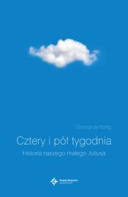 Okładka książki Cztery i pół tygodnia. Historia naszego Juliusa