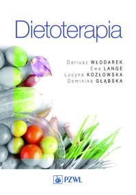 Dietoterapia. Autor: Dariusz Włodarek, Lange Ewa, Kozłowska Lucyna, Głąbska Dominika. ZdrowePodejscie.pl Okładka książki Dietoterapia