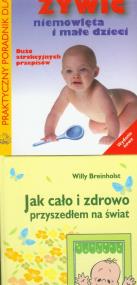 Okładka książki Jak cało i zdrowo przyszedłem na świat / Jak żywić niemowlęta i małe dzieci