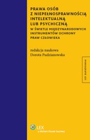 Prawa osób z niepełnosprawnością intelektualną lub psychiczną w świetle międzynarodowych instrumentó. Autor: Pudzianowska Dorota. ZdrowePodejscie.pl Okładka książki Prawa osób z niepełnosprawnością intelektualną lub psychiczną w świetle międzynarodowych instrumentó