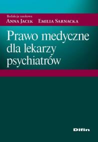Okładka książki Prawo medyczne dla lekarzy psychiatrów