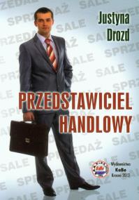 Przedstawiciel handlowy. Autor: Drozd Justyna. ZdrowePodejscie.pl Okładka książki Przedstawiciel handlowy