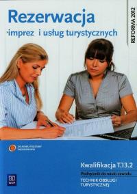 Rezerwacja imprez i usług turystycznych. Autor: Milewska Mariola, Marek Lawin. ZdrowePodejscie.pl Okładka książki Rezerwacja imprez i usług turystycznych