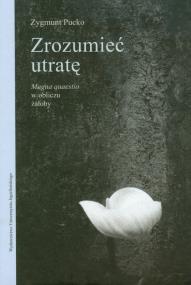 Okładka książki Zrozumieć utratę