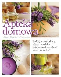 Okładka książki Apteka domowa. Zadbaj o swoją skórę, włosy...