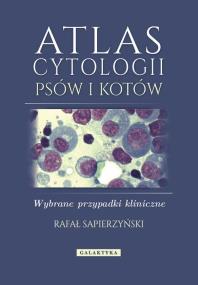 Atlas cytologii psów i kotów. Autor: Sapierzyński Rafał. ZdrowePodejscie.pl Okładka książki Atlas cytologii psów i kotów
