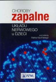 Choroby zapalne układu nerwowego u dzieci. Autor:   Praca zbiorowa. ZdrowePodejscie.pl Okładka książki Choroby zapalne układu nerwowego u dzieci