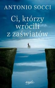 Okładka książki Ci, którzy wrócili z zaświatów