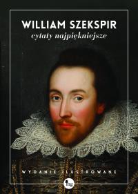 Okładka książki Cytaty najpiękniejsze. William Szekspir
