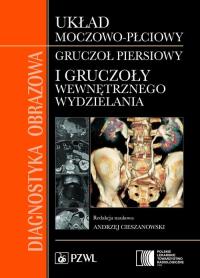 Okładka książki Diagnostyka obrazowa Układ moczowo-płciowy, gruczoł piersiowy i gruczoły wewnętrznego wydzielania
