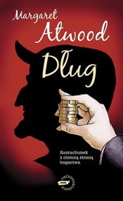 Dług. Autor: Atwood Margaret. ZdrowePodejscie.pl Okładka książki Dług