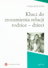Okładka książki Klucz do zrozumienia relacji rodzice - dzieci