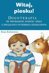 Witaj piesku ! w.2014. Autor: Kulisiewicz Beata. ZdrowePodejscie.pl Okładka książki Witaj piesku ! w.2014