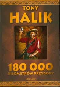 180 000 kilometrów przygody. Autor: Halik Tony. ZdrowePodejscie.pl Okładka książki 180 000 kilometrów przygody