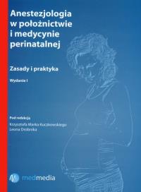 Anestezjologia w położnictwie i medycynie prenatalnej. Wydawca: MedMedia. ZdrowePodejscie.pl Opakowanie Anestezjologia w położnictwie i medycynie prenatalnej