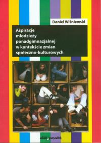 Okładka książki Aspiracje młodzieży ponadgimnazjalnej w kontekście zmian społeczno-kulturowych