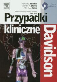 Davidson Przypadki kliniczne. Autor: Strachan Mark W.J., Sharma Surendra K., Hunter John A.A.. ZdrowePodejscie.pl Okładka książki Davidson Przypadki kliniczne