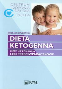 Okładka książki Dieta ketogenna. Kiedy nie pomagają leki...