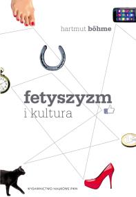 Okładka książki Fetyszyzm i kultura