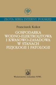 Okładka książki Gospodarka wodno-elektrolitowa i kwasowo-zasadowa w stanach fizjologii i patologii