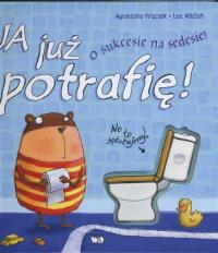 Okładka książki Ja już potrafię. O sukcesie na sedesie