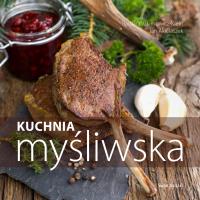 Kuchnia myśliwska. Autor: Barbara Jakimowicz-Klein, Akielaszek Jan. ZdrowePodejscie.pl Okładka książki Kuchnia myśliwska
