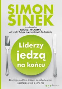 Okładka książki Liderzy jedzą na końcu.