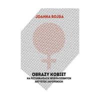 Obrazy kobiet na fotografiach współczesnych artystek japońskich. Autor: Bojda Joanna. ZdrowePodejscie.pl Okładka książki Obrazy kobiet na fotografiach współczesnych artystek japońskich