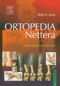 Ortopedia Nettera. Autor: Green Walter B.. ZdrowePodejscie.pl Okładka książki Ortopedia Nettera