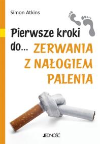 Okładka książki Pierwsze kroki do... zerwania z nałogiem palenia