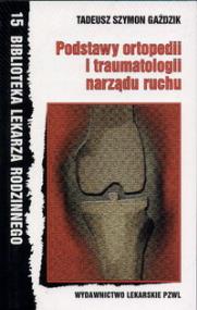 Okładka książki Podstawy ortopedii i traumatologii narządu ruchu
