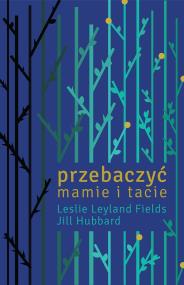 Okładka książki Przebaczyć mamie i tacie