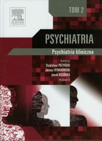 Psychiatria Tom 2. Wydawca: Urban & Partner. ZdrowePodejscie.pl Opakowanie Psychiatria Tom 2