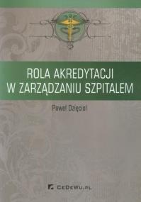 Okładka książki Rola akredytacji w zarządzaniu szpitalem