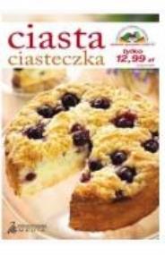Ciasta, ciasteczka w.2015. Autor: Opracowanie zbiorowe. ZdrowePodejscie.pl Okładka książki Ciasta, ciasteczka w.2015