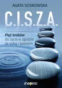 Okładka książki C.I.S.Z.A. Pięć kroków do życia w zgodzie ze sobą