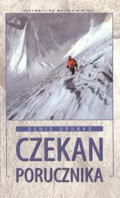 Czekan porucznika. Autor: Urubko Denis. ZdrowePodejscie.pl Okładka książki Czekan porucznika